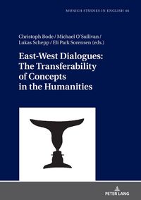 Produktbild: East-West Dialogues: The Transferability of Concepts in the Humanities