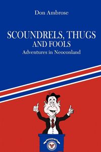 Produktbild: Scoundrels, Thugs, and Fools