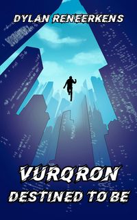 Produktbild: Vurqron: Destined to be (Phase 3 of the Locus Dreams Multiverse, #2)