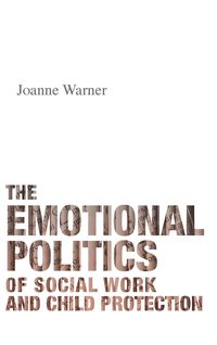 Produktbild: The emotional politics of social work and child protection