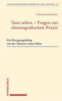 Produktbild: Tanz sehen &ndash; Fragen zur choreographischen Praxis