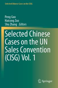 Produktbild: Selected Chinese Cases on the UN Sales Convention (CISG) Vol. 1