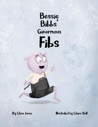 Produktbild: Bessie Bibbs' Ginormous Fibs