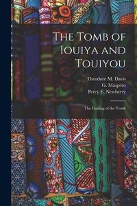 Produktbild: The Tomb of Iouiya and Touiyou: the Finding of the Tomb