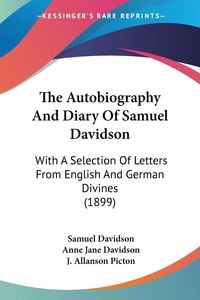 Produktbild: The Autobiography And Diary Of Samuel Davidson