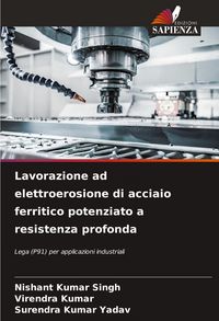Produktbild: Lavorazione ad elettroerosione di acciaio ferritico potenziato a resistenza profonda