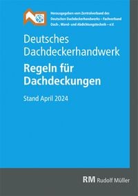 Produktbild: Deutsches Dachdeckerhandwerk Regeln f&uuml;r Dachdeckungen, 15. Aufl.