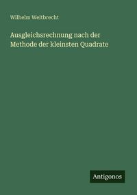 Produktbild: Ausgleichsrechnung nach der Methode der kleinsten Quadrate