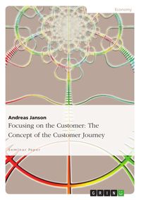 Produktbild: Focusing on the Customer: The Concept of the Customer Journey