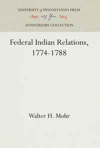 Produktbild: Federal Indian Relations, 1774-1788