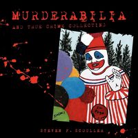 Produktbild: Murderabilia and True Crime Collecting