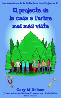 Produktbild: El projecte de la casa a l'arbre mai m&eacute;s vista (Les Aventures de la Colla Jove dels Projectes, #1)