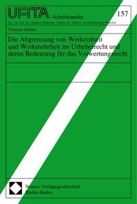 Produktbild: Die Abgrenzung von Werkeinheit und Werkmehrheit im Urheberrecht und deren Bedeutung f&uuml;r das Verwertungsrecht