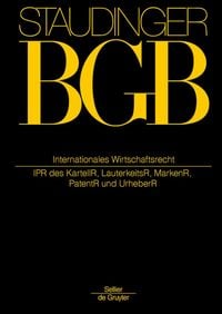 Produktbild: J. von Staudingers Kommentar zum B&uuml;rgerlichen Gesetzbuch mit Einf&uuml;hrungsgesetz... / Internationales Wirtschaftsrecht