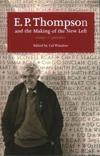 Produktbild: Thompson, E: E. P. Thompson and the Making of the New Left