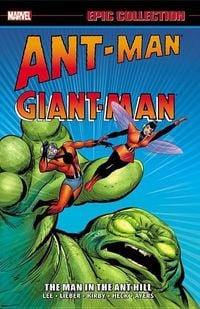 Produktbild: Ant-Man/Giant-Man Epic Collection: The Man in the Ant Hill