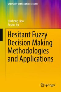 Produktbild: Hesitant Fuzzy Decision Making Methodologies and Applications