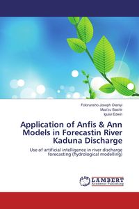 Produktbild: Application of Anfis & Ann Models in Forecastin River Kaduna Discharge
