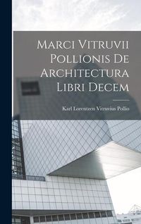 Produktbild: Marci Vitruvii Pollionis De Architectura Libri Decem