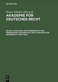 Produktbild: Ausschu&szlig; f&uuml;r Fahrnisrecht und gemeinsame Sitzungen mit dem Ausschu&szlig; f&uuml;r Bodenrecht (1937-1942)