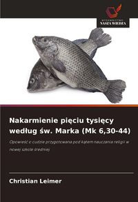 Produktbild: Nakarmienie pi&iquest;ciu tysi&iquest;cy wed&iquest;ug &iquest;w. Marka (Mk 6,30-44)