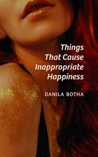 Produktbild: Things That Cause Inappropriate Happiness