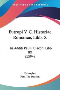 Produktbild: Eutropi V. C. Historiae Romanae, Libb. X