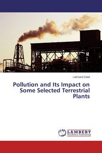 Produktbild: Pollution and Its Impact on Some Selected Terrestrial Plants
