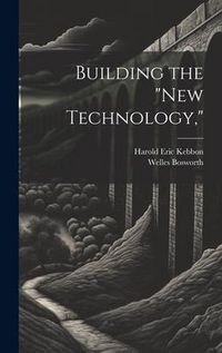 Produktbild: Building the "New Technology,"