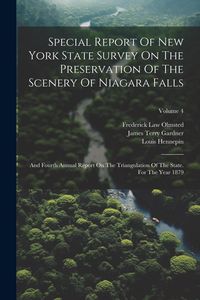 Produktbild: Special Report Of New York State Survey On The Preservation Of The Scenery Of Niagara Falls: And Fourth Annual Report On The Triangulation Of The Stat