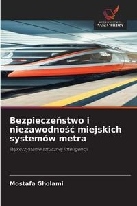 Produktbild: Bezpiecze&iquest;stwo i niezawodno&iquest;&iquest; miejskich system&oacute;w metra &iquest;