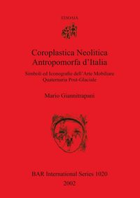 Produktbild: Coroplastica Neolitica Antropomorfa d'Italia