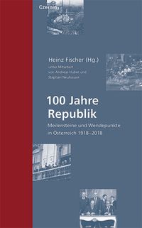 Bild vom Artikel 100 Jahre Republik vom Autor Heinz Fischer