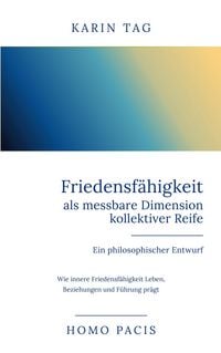 Produktbild: Friedensf&auml;higkeit als messbare Dimension kollektiver Reife - Ein philosophischer Entwurf