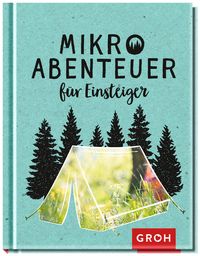 Bild vom Artikel Mikroabenteuer für Einsteiger vom Autor Groh Verlag