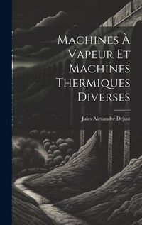 Produktbild: Machines &Agrave; Vapeur Et Machines Thermiques Diverses