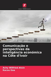 Produktbild: Comunica&ccedil;&atilde;o e perspectivas da intelig&ecirc;ncia econ&oacute;mica na C&ocirc;te d'Ivoir