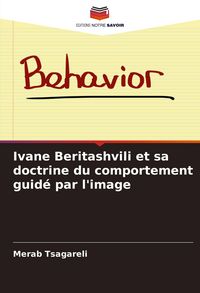 Produktbild: Ivane Beritashvili et sa doctrine du comportement guid&eacute; par l'image