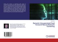 Produktbild: Dynamic Unsupervised Feed Forward Neural Network Clustering