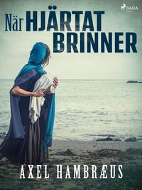 Produktbild: N&auml;r hj&auml;rtat brinner