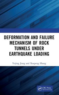 Produktbild: Deformation and Failure Mechanism of Rock Tunnels under Earthquake Loading
