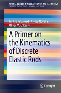 Produktbild: A Primer on the Kinematics of Discrete Elastic Rods