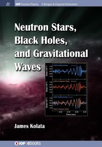 Produktbild: Neutron Stars, Black Holes, and Gravitational Waves