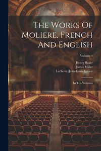Produktbild: The Works Of Moliere, French And English: In Ten Volumes; Volume 4