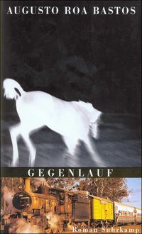 Produktbild: Roa Bastos, A: Gegenlauf