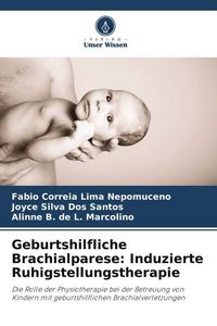 Produktbild: Geburtshilfliche Brachialparese: Induzierte Ruhigstellungstherapie