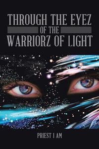 Produktbild: Through the Eyez of the Warriorz of Light
