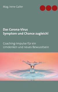 Produktbild: Das Corona-Virus - Symptom und Chance zugleich!