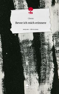 Produktbild: Bevor ich mich erinnere. Life is a Story - story.one