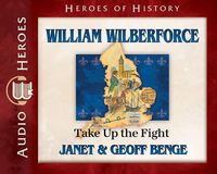 Produktbild: William Wilberforce Audiobook: Take Up the Fight